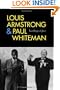 Louis Armstrong and Paul Whiteman: Two Kings of Jazz