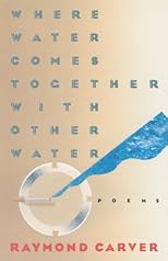 Where Water Comes Together with Other Water: Poems (Vintage)