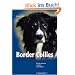 Border Collies. Richtig verstehen, erziehen, besch�ftigen