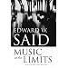 Music at the Limits (Columbia Themes in Philosophy, Social Criticism, and the Arts)