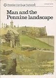 Man and the Pennine landscape