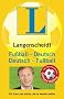 Langenscheidt Fu�ball - Deutsch / Deutsch - Fu�ball