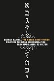 The Mosaic constitution : political theology and imagination from Machiavelli to Milton