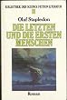 Die letzten und die ersten Menschen. Eine Geschichte der nahen und fernen Zukunft.