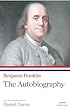 Benjamin Franklin: The Autobiography (Library of America Paperback Classics)