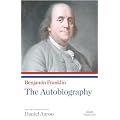 Benjamin Franklin: The Autobiography (Library of America Paperback Classics)