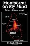Montserrat on My Mind: Tales of Montserrat