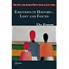 Emotions in History - Lost and Found (Natalie Zemon Davies Annual Lecture Series) (The Natalie Zemon Davis Annual Lecture Series)