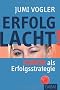 Erfolg lacht!: Humor als Erfolgsstrategie