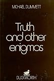 Truth and other enigmas