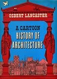 A cartoon history of architecture