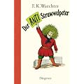 Der Anti-Struwwelpeter: oder listige Geschichten und knallige Bilder