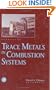 Trace Metals in Combustion Systems