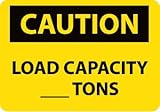 Caution, Load Capacity__Tons, 10X14, Rigid Plastic