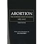 Abortion: The Supreme Court Decisions, 1965-2007