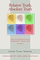 Relative Truth, Ultimate Truth: The Foundation of Buddhist Thought (Volume 2)