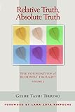Relative Truth, Ultimate Truth: The Foundation of Buddhist Thought (Volume 2)