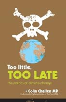 Too Little, Too Late: The Politics of Climate Change