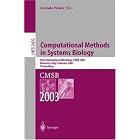 Computational Methods in Systems Biology: First International Workshop, CMSB 2003,... by  Corrado Priami
