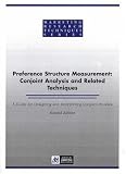 Preference Structure Measurement: Conjoint Analysis and Related Techniques