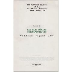 Les grands sujets de la m�decine chinoise traditionnelle, fascicule 12 : Les huit r�gles th�rapeutiques