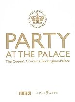 Party at the Palace - The Queen's Concerts, Buckingham Palace