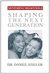 Mentoring Millennials: Shaping the Next Hero Generation