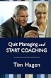 Quit Managing and Start Coaching