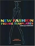 New Fashion Figure Templates: Over 250 Templates (Patrick John Ireland)