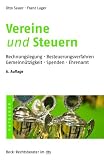 Vereine und Steuern: Rechnungslegung,  Besteuerungsverfahren,  Gemeinnützigkeit, Spenden, Ehrenamt