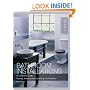 Bathroom Installations: A Complete Guide - Planning, Managing and Completing Your Installation