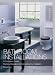 Books : Bathroom Installations: A Complete Guide - Planning, Managing and Completing Your Installation