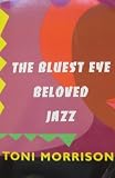 The Bluest Eye; Beloved; Jazz