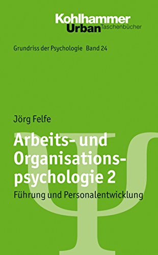 Arbeits- und Organisationspsychologie 2: Führung und Personalentwicklung (Urban-Taschenbücher) (German Edition)