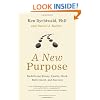A New Purpose: Redefining Money, Family, Work, Retirement, and Success