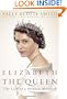 Elizabeth the Queen: The Life of a Modern Monarch