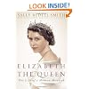 Elizabeth the Queen: The Life of a Modern Monarch