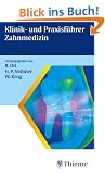 Klinik- und Praxisf�hrer Zahnmedizin