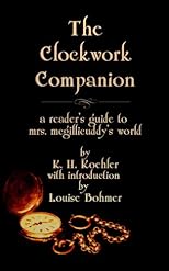 The Clockwork Companion: A Free Guide to Mrs. McGillicuddy's World (Includes an original short story, excerpt, and introduction by Louise Bohmer) (The Mrs. McGillicuddy Mysteries)