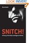 Snitch!: A History of the Modern Intelligence Informer