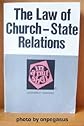 The Law of Church-State Relations in a Nutshell