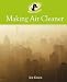 Making Air Cleaner (Environment Detective Investigates)