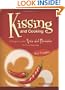 Kissing and Cooking for Couples: A recipe to add spice & romance to your relationship
