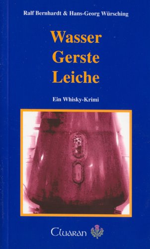 Wasser, Gerste, Leiche. Ein Whisky-Krimi