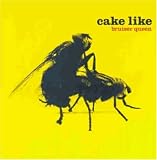 Cake Like -  Bruiser Queen