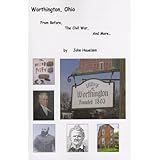 worthington ohio from before the civil war and more prehistory early statehood james kilbourn roswell ripley