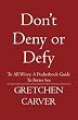 Don't Deny or Defy: To All Wives: A Pocketbook Guide to Better Sex