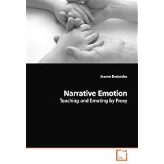 Narrative Emotion: Touching and Emoting by Proxy