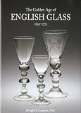 The Golden Age of English Glass: 1650-1775
