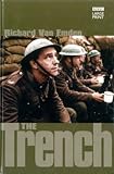 The trench : experiencing life on the front line 1916